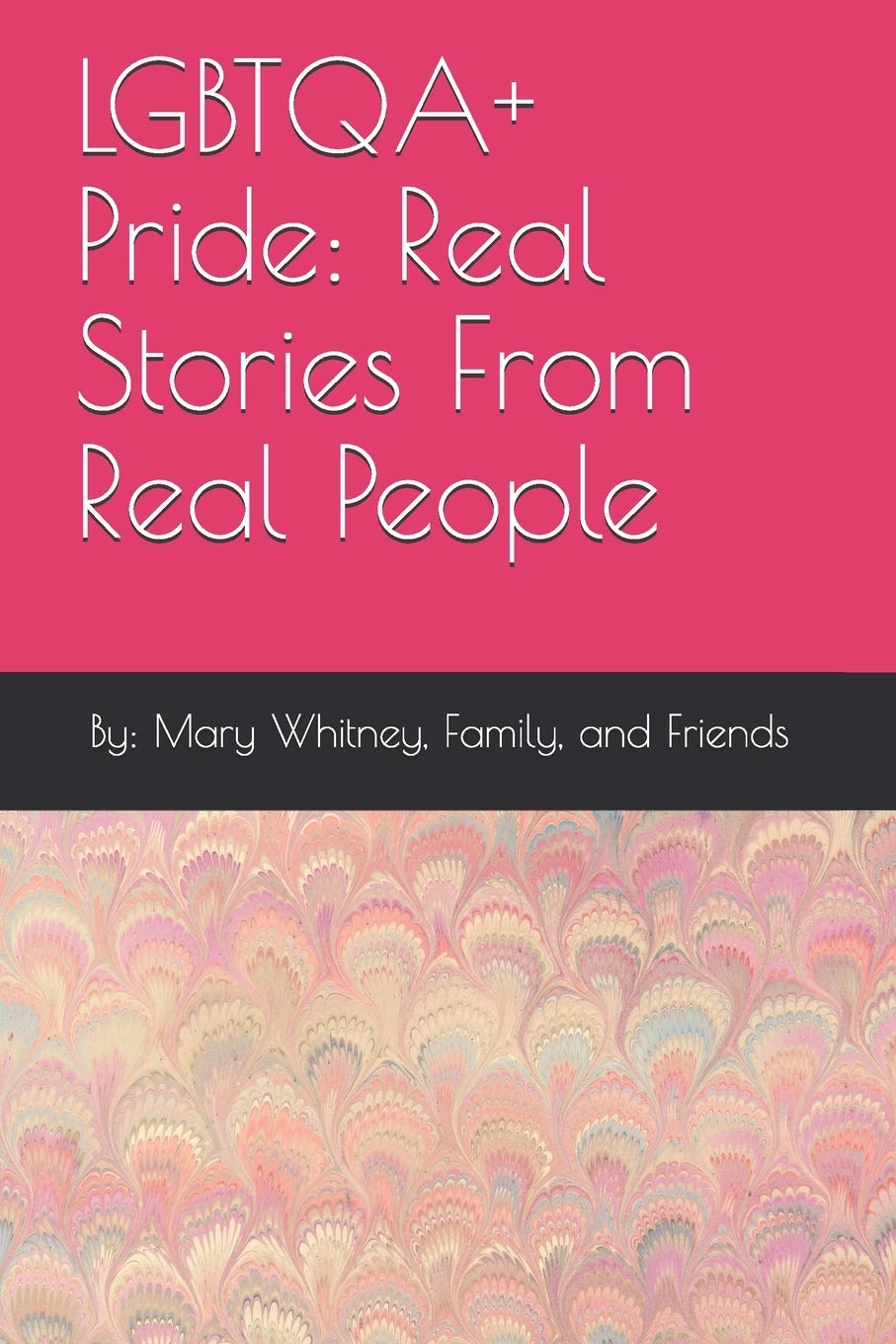 LGBTQA+ Pride: Real Stories From Real People Parents & Children