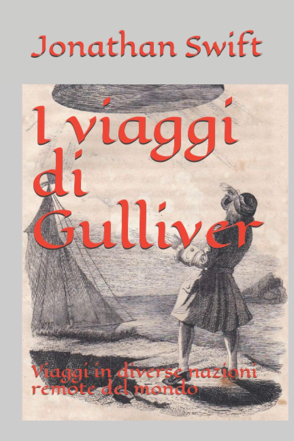 I viaggi di Gulliver: Viaggi in diverse nazioni remote del mondo book