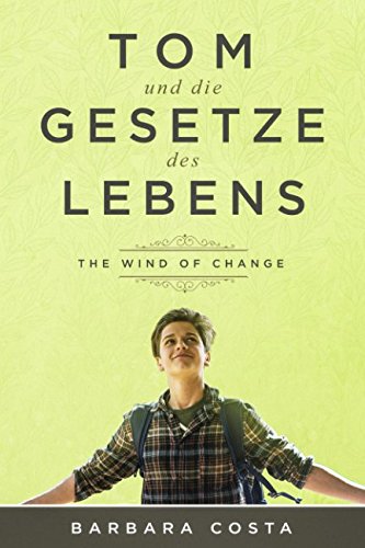 Tom und die Gesetze des Lebens: The Wind of Change Lifestyle