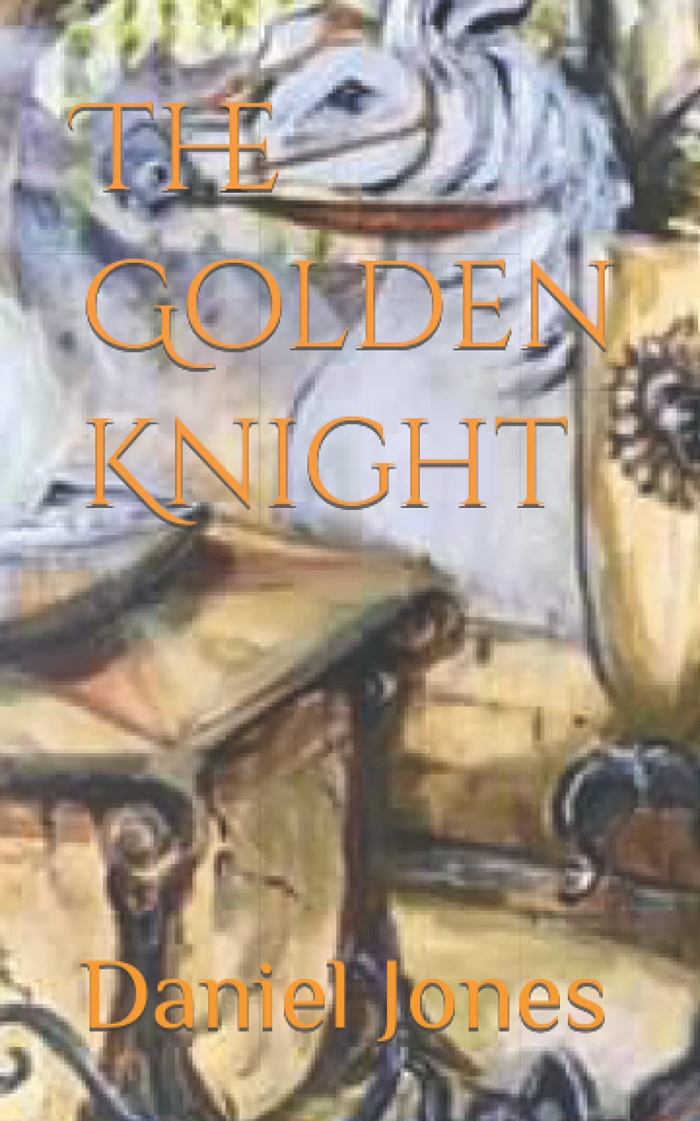 The Golden Knight: Book One of The Orb of Souls Trilogy Action & Adventure