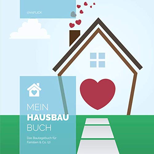 Mein Hausbaubuch: Das Bautagebuch für Familien & Co. (2) Hobbies & Crafts