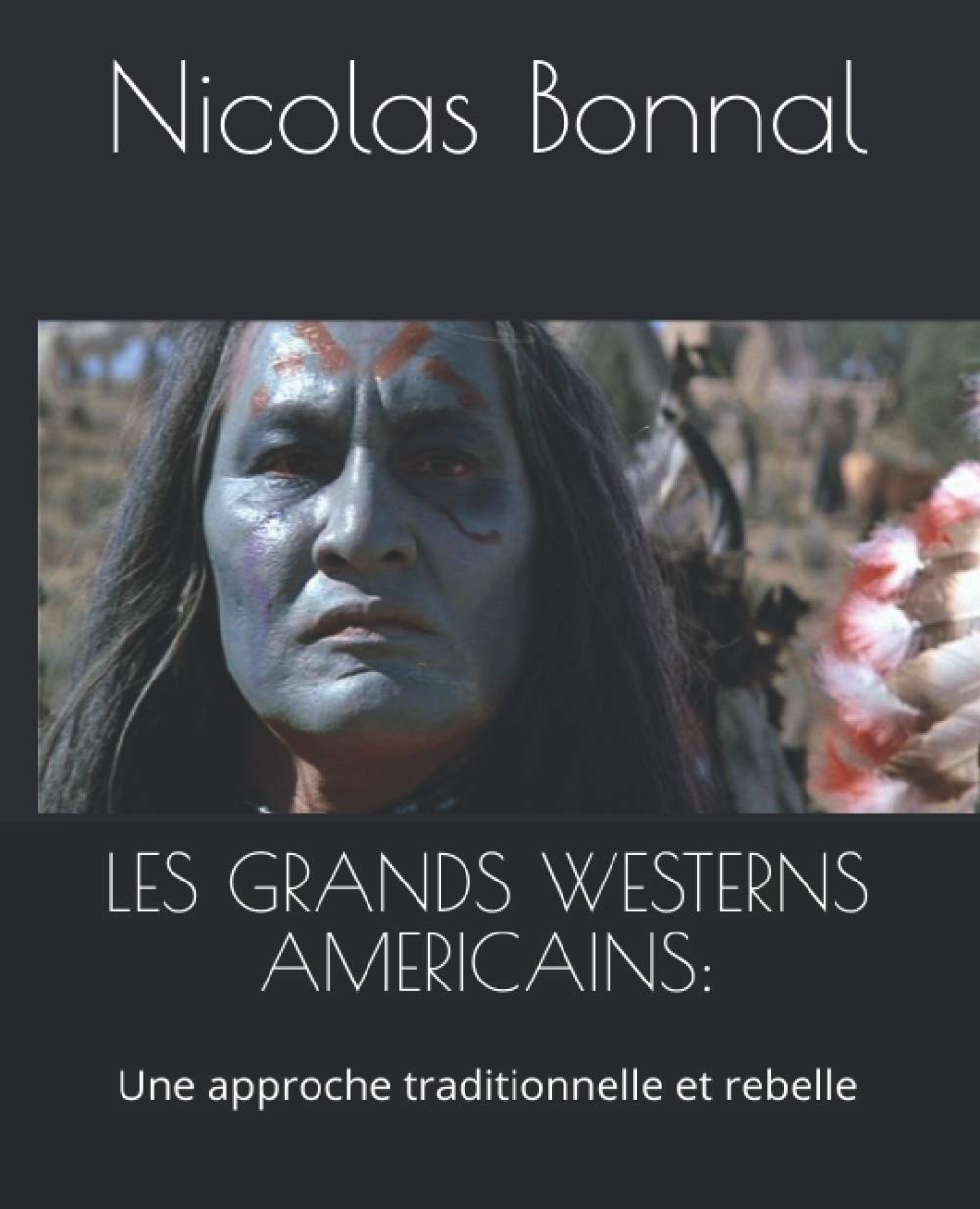 LES GRANDS WESTERNS AMERICAINS:: Une approche traditionnelle et rebelle book