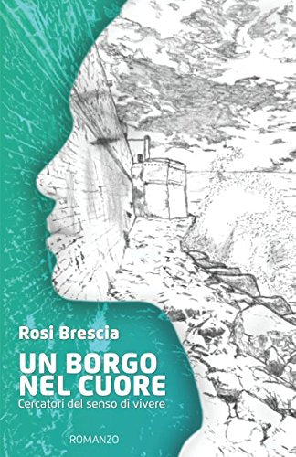 Un borgo nel cuore: Cercatori del senso di vivere book