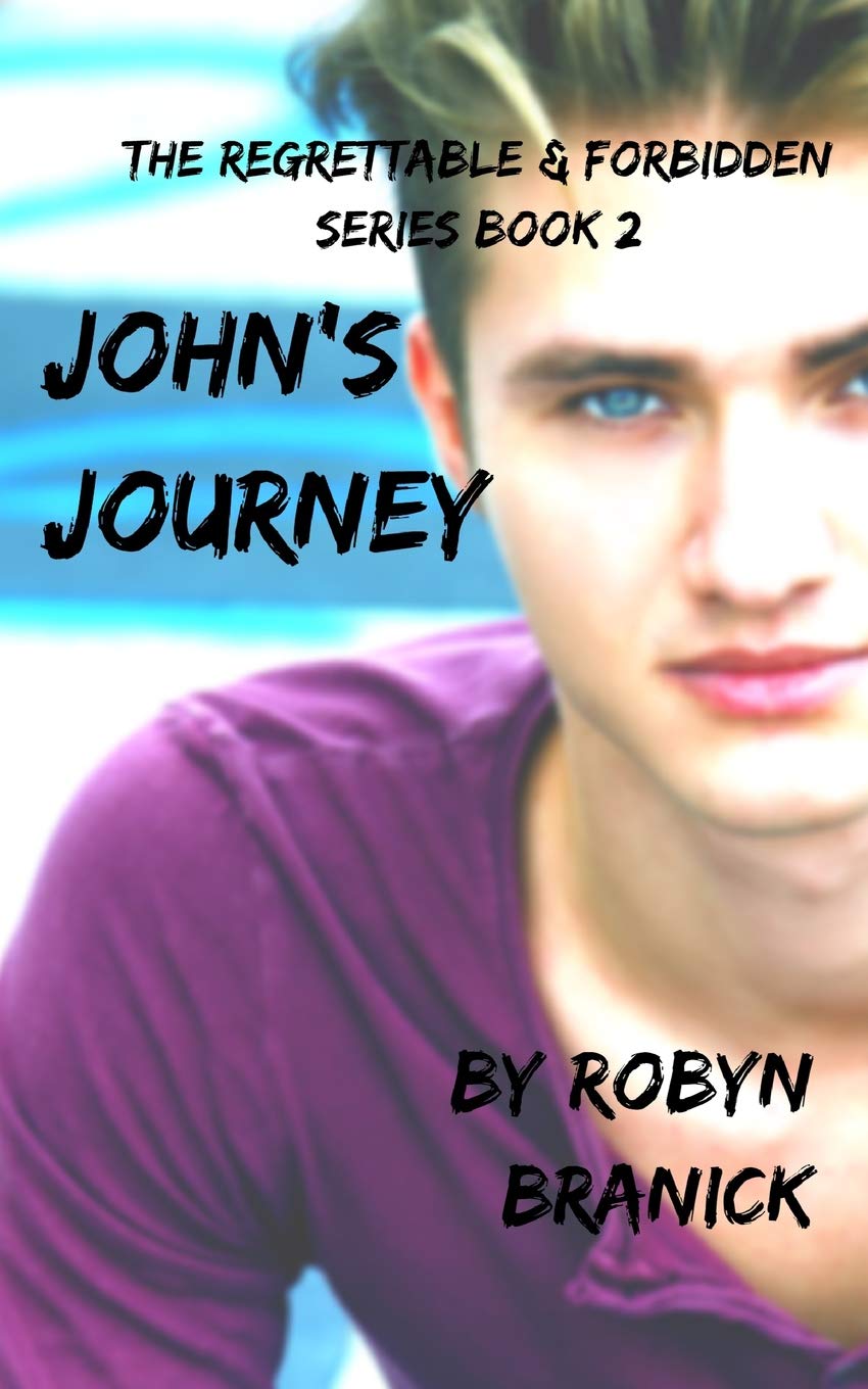 John's Journey: the forbidden and regrettable series book 2 (The Regrettable and Forbidden, Band 2) Contemporary literature
