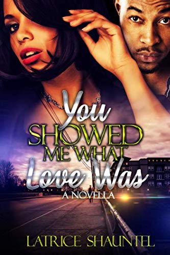 You Showed Me What Love Was: A Novella International