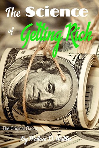 The Science of Getting Rich (illustrated): The Original Classic by Wallace D. Wattles Business, Finance & Career