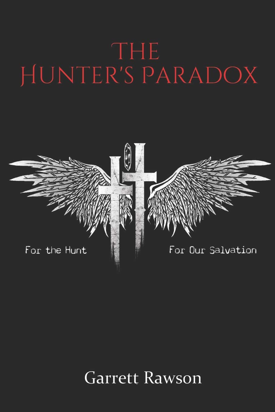 The Hunter's Paradox (The Hunter's Series, Band 1) Dark Fantasy