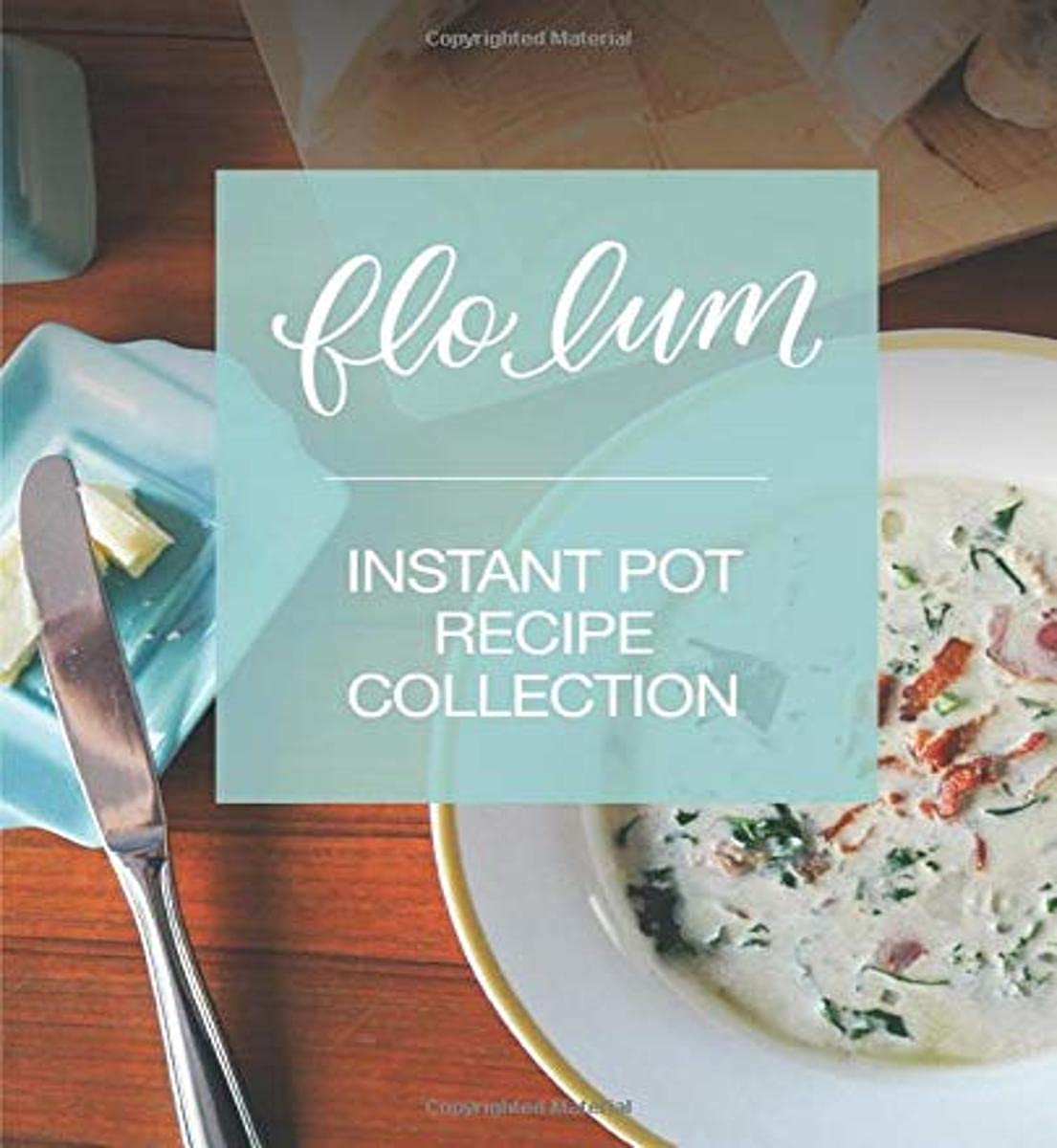 Instant Pot Recipe Collection: Simple and Delicious Pressure Cooker Family Favourites for Beginners and Experienced Cooks. Cooking & Enjoying