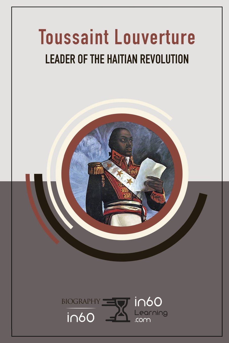 Toussaint Louverture: Leader of the Haitian Revolution Memories