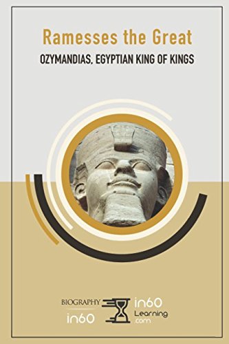 Ramesses the Great: Ozymandias, Egyptian King of Kings Memories