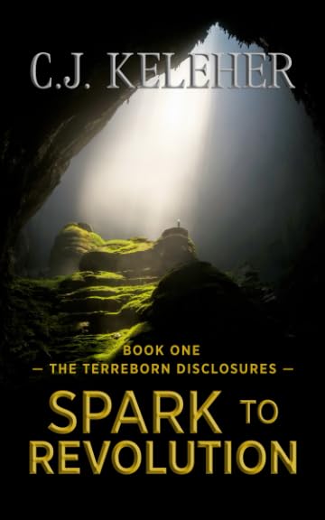 Spark to Revolution (The Terreborn Disclosures, Band 1) Action & Adventure