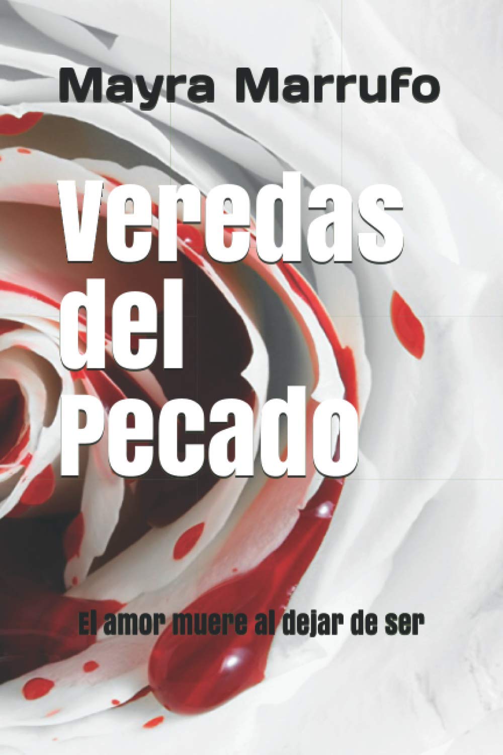 Veredas del Pecado: El amor muere al dejar de ser Contemporary literature