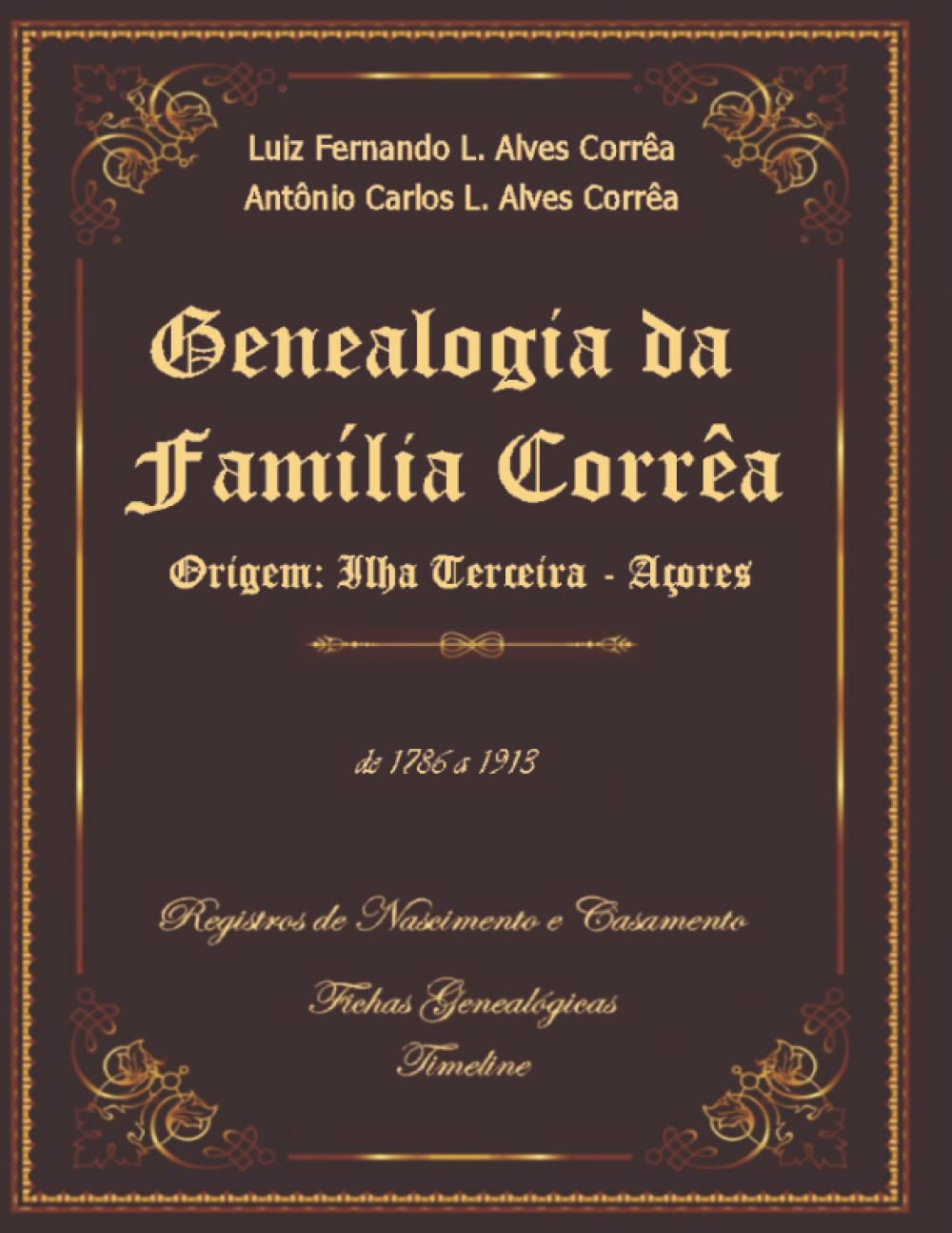 Genealogia da Família Corrêa: Origem: Ilha Terceira - Açores Memories