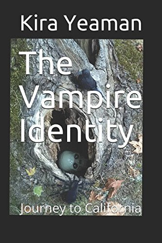 The Vampire Identity: Journey to California Fairy Tales & Legends