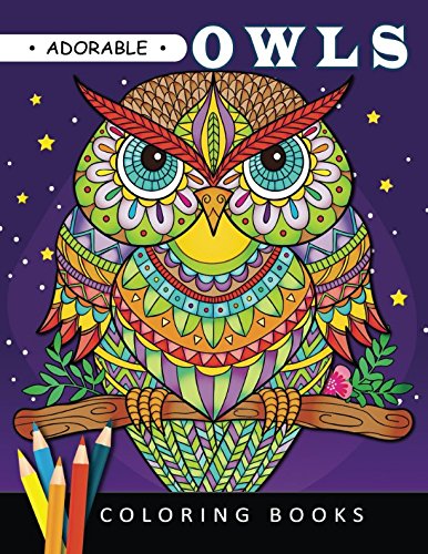 Adorable Owls Coloring book: Adults Coloring Book Stress Relieving Unique Design Film, Art & Culture