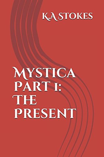 Mystica Part 1: The Present (Mystica: The Science Fantasy Novelette, Band 1) Superheroes