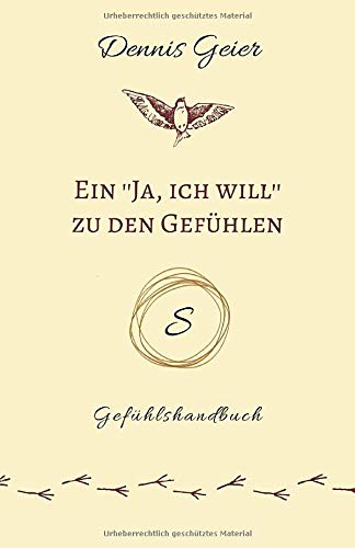Ein "Ja ich will" zu den Gefühlen: Gefühlshandbuch Lifestyle