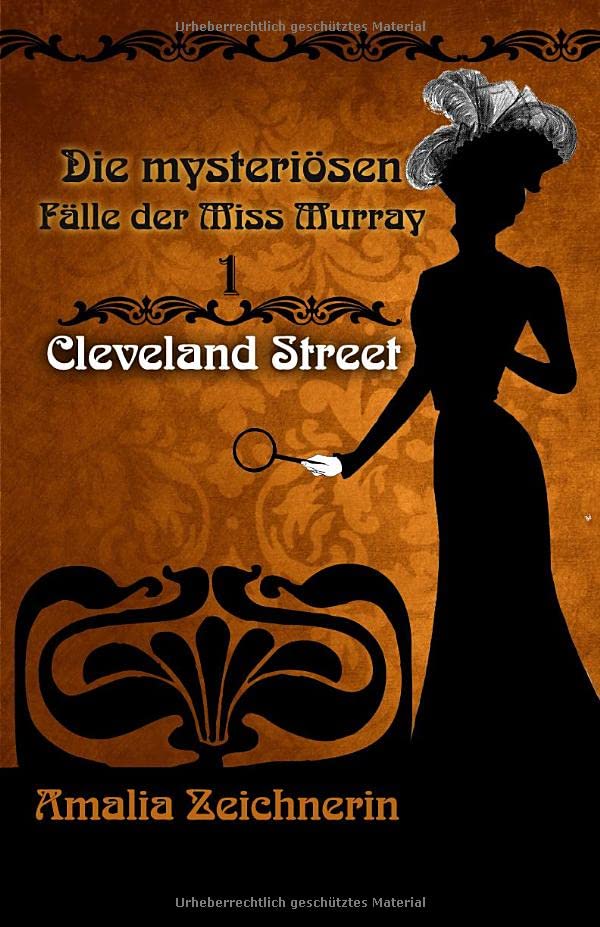 Die mysteriösen Fälle der Miss Murray: Cleveland Street Historical Fiction