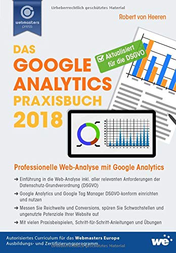 Das Google Analytics Praxisbuch 2018: Professionelle Web-Analyse mit Google Analytics Computer Science