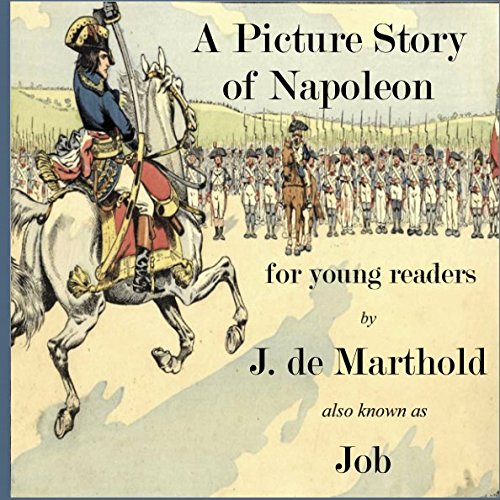 A Picture Story of Napoleon: for young readers Politics & History
