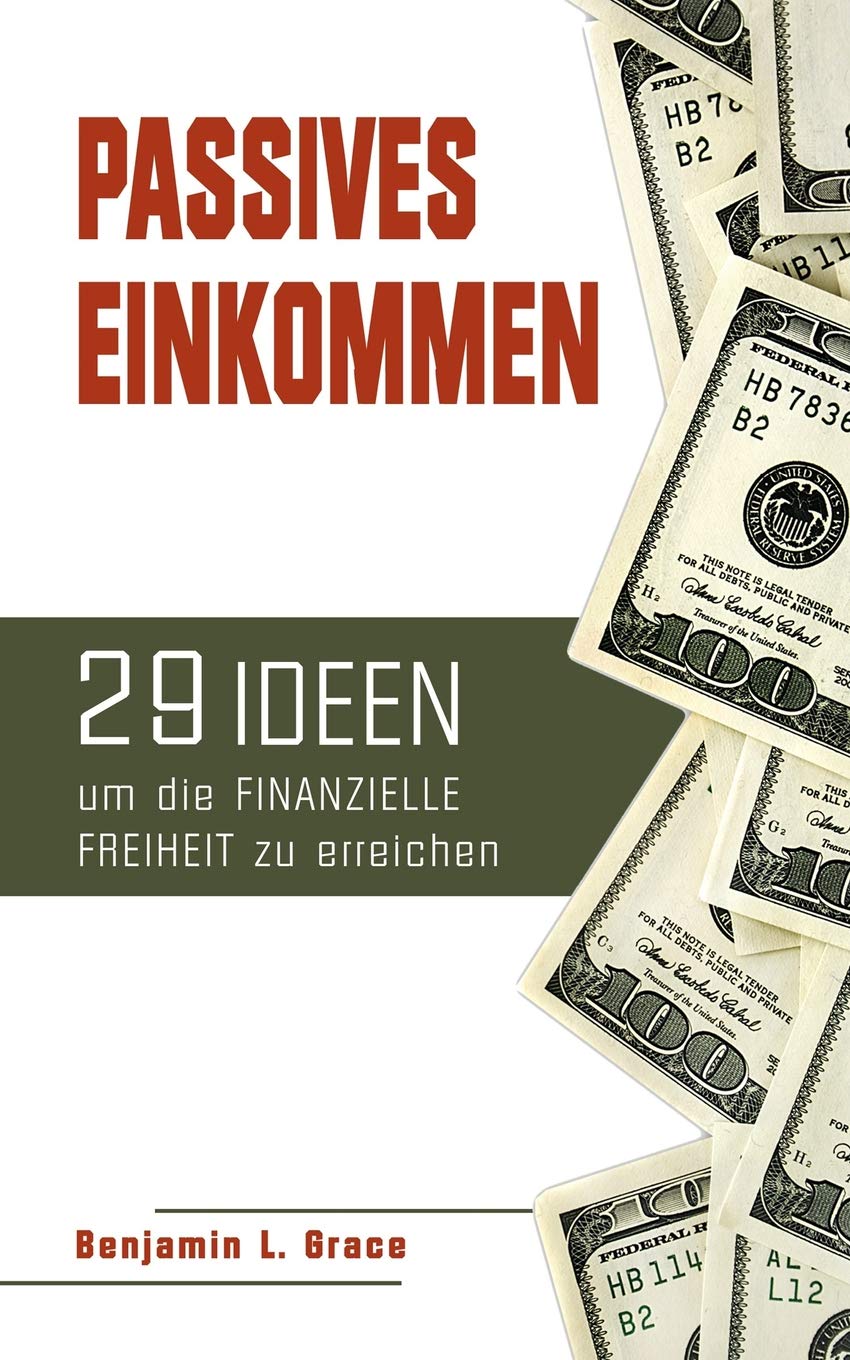 Passives Einkommen: 29 Ideen um die finanzielle Freiheit zu erreichen Business, Finance & Career
