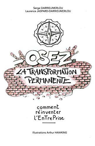 Osez la transformation permanente: Comment réinventer l’EnTrePrise book