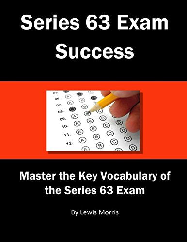 Series 63 Exam Success: Master the Key Vocabulary of the Series 63 Exam Study Guides