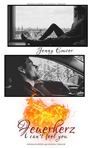 Feuerherz: i can't feel you (Herz-Reihe, Band 2) New Adult