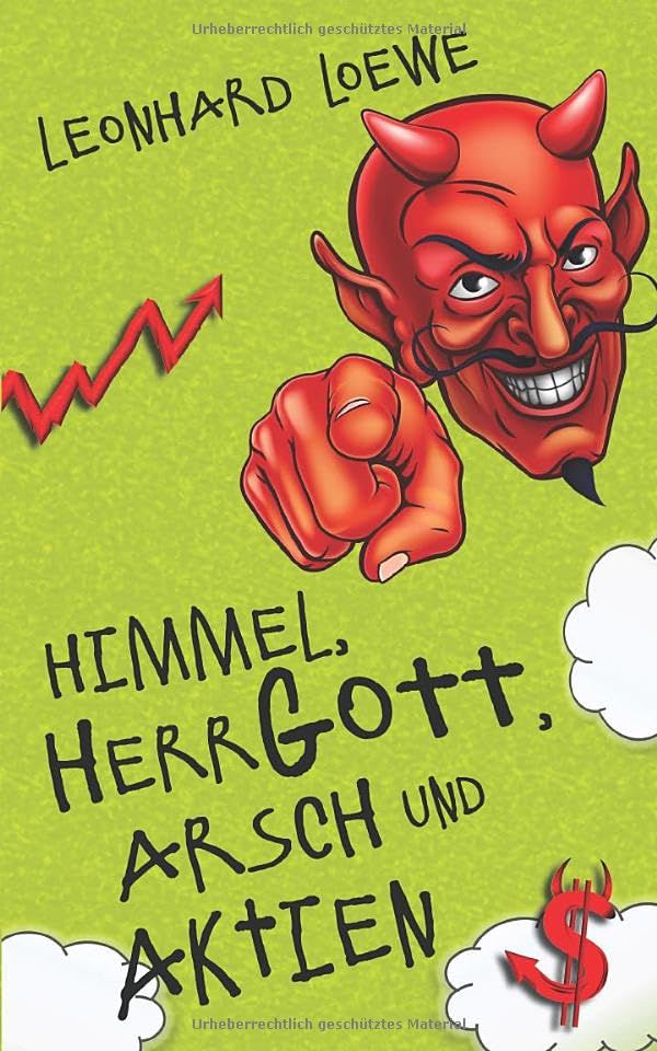 Himmel, Herrgott, Arsch und Aktien Humour & Satire