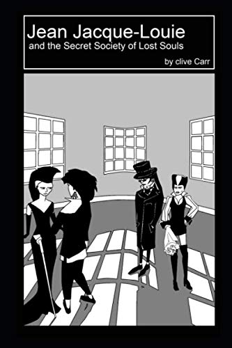 Jean Jacque-Louie and the Secret Society of Lost Souls book