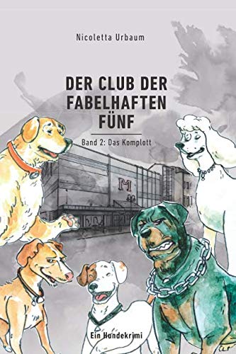 Der Club der Fabelhaften Fünf: Band 2: Das Komplott Novels & Short Stories