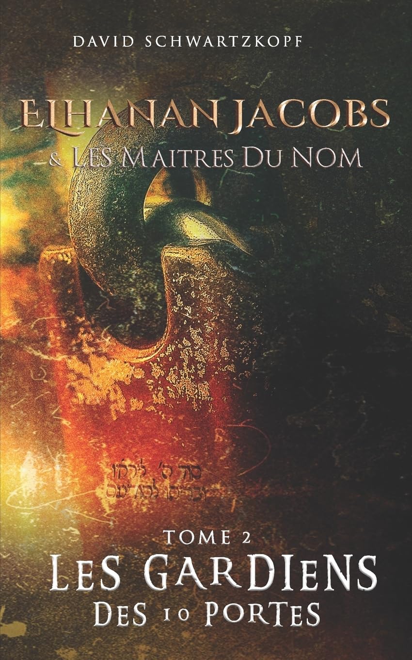 Elhanan Jacobs et Les Maîtres du Nom: Les Gardiens des Dix Portes book