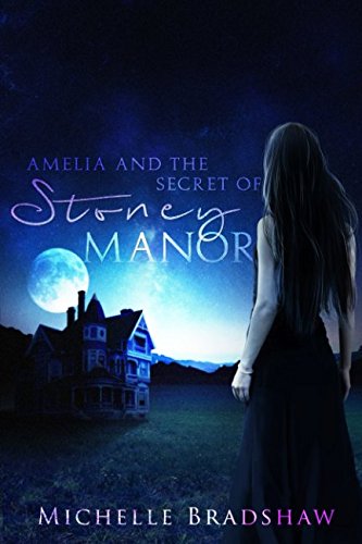 Amelia and the Secret of Stoney Manor (Amelia Series, Band 1) Contemporary literature