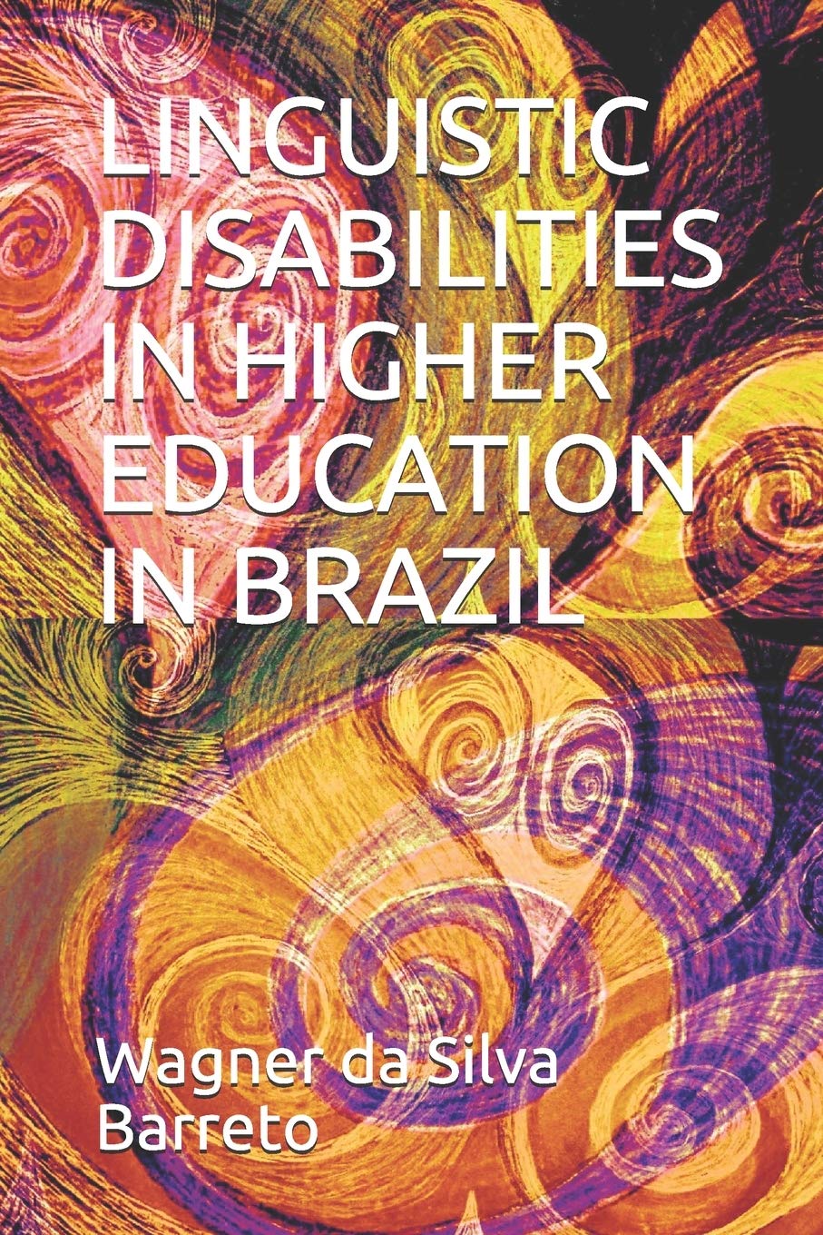 LINGUISTIC DISABILITIES IN HIGHER EDUCATION IN BRAZIL Study Guides