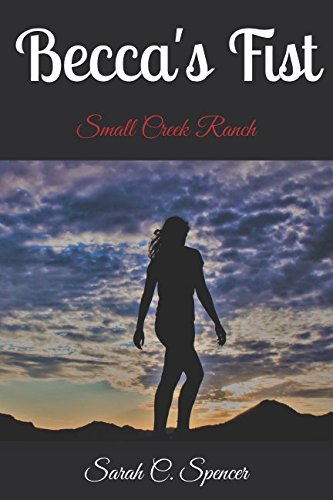 Becca's Fist: Small Creek Ranch Contemporary literature