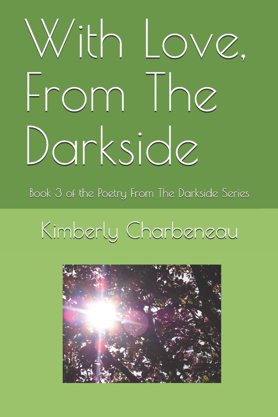 With Love, From The Darkside: Book 3 of the Poetry From The Darkside Series Poetry