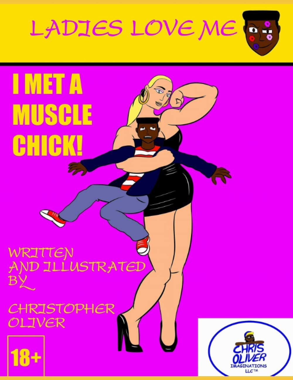 Ladies Love Me: I MET A MUSCLE CHICK! (Ladies Love Me Series 1, Band 1) Humour & Satire