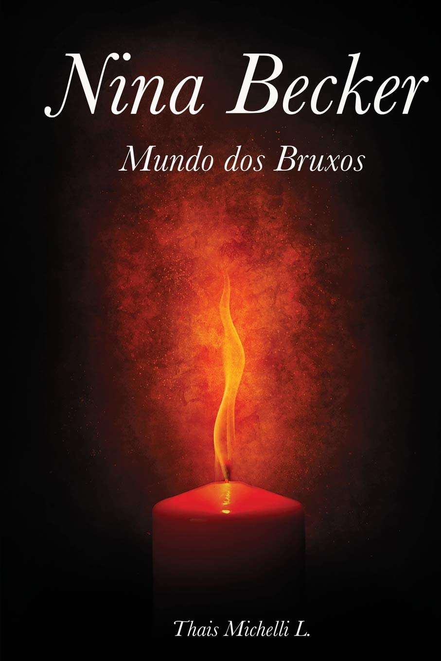 Nina Becker: Mundo dos Bruxos Contemporary literature