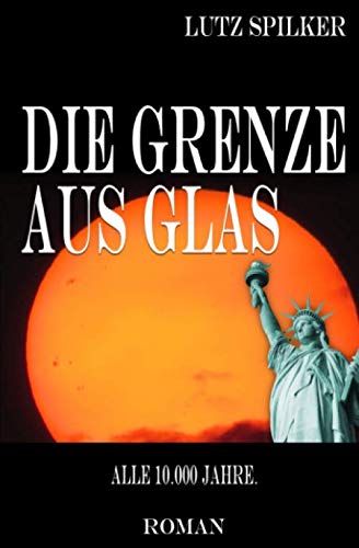 Die Grenze aus Glas: Alle 10.000 Jahre. Action & Adventure