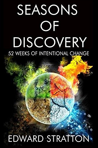 Seasons of Discovery: 52 Weeks of Intentional Change Lifestyle