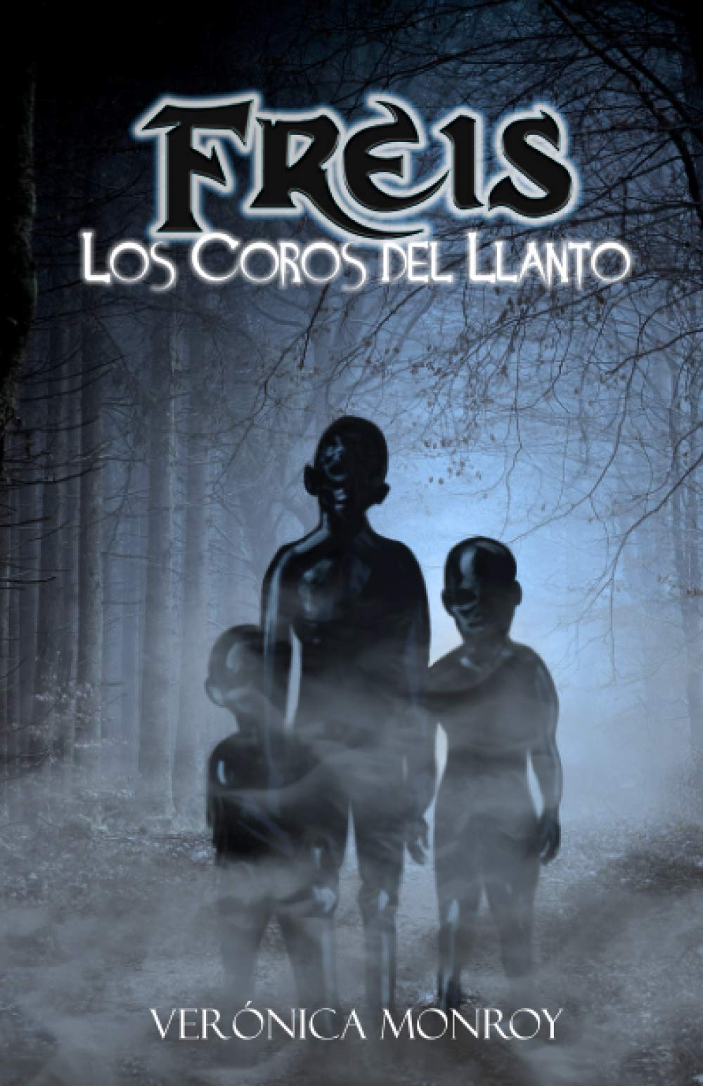 Freis. Los Coros del Llanto (Serie sobrenatural FREIS, Band 1) Horror & Mystery