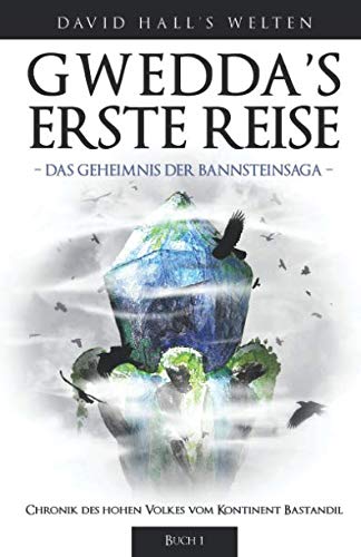 Gwedda's erste Reise: Das Geheimnis der Bannsteinsaga book