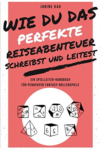 Wie Du das perfekte Reiseabenteuer schreibst und leitest: Ein Spielleiter-Handbuch für Pen&Paper Fantasy-Rollenspiele Leisure & Fun