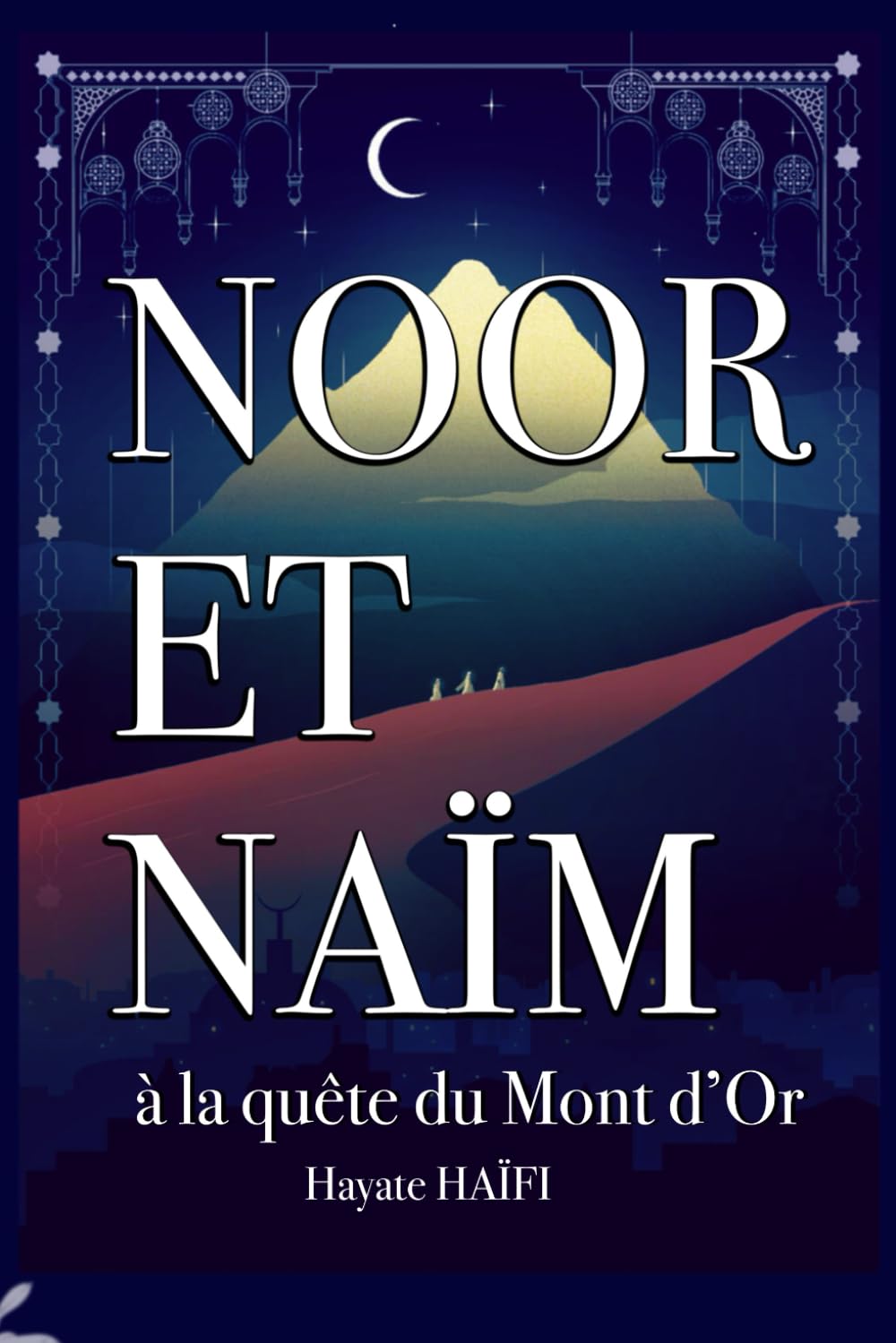 Noor et Naïm: à la quête du Mont d'Or Novels & Short Stories