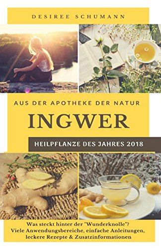 Aus der Apotheke der Natur: Ingwer Health, Nutrition & Fitness