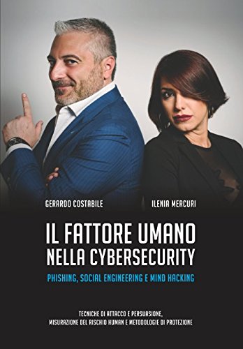 Il fattore umano nella cybersecurity: Phishing, Social Engineering e Mind Hacking Computer Science