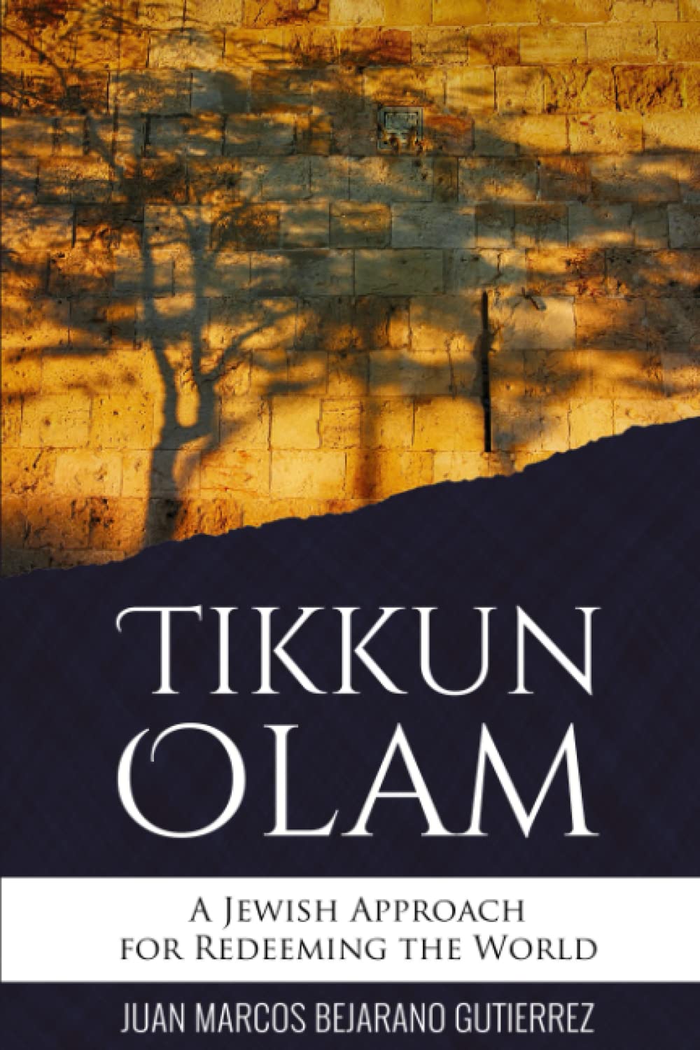 Tikkun Olam: A Jewish Approach for Redeeming the World Religion & Esotericism