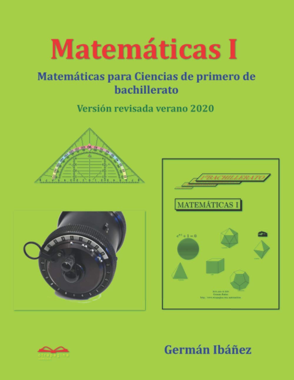 Matemáticas 1: Matemáticas para Ciencias de primero de bachillerato (Matemáticas de Germán, Band 3) Learning & Reference