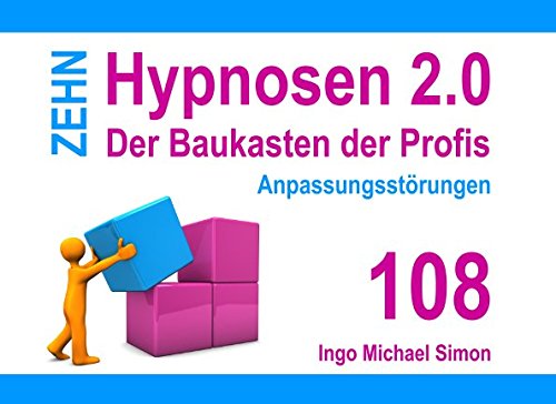 Zehn Hypnosen 2.0: Band 108 - Anpassungsstörungen book