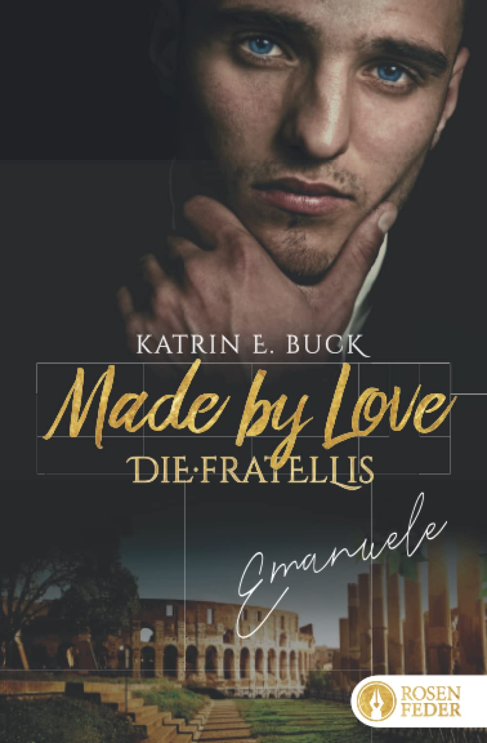 Made by Love - Emanuele (Die Fratellis, Band 1) Contemporary literature